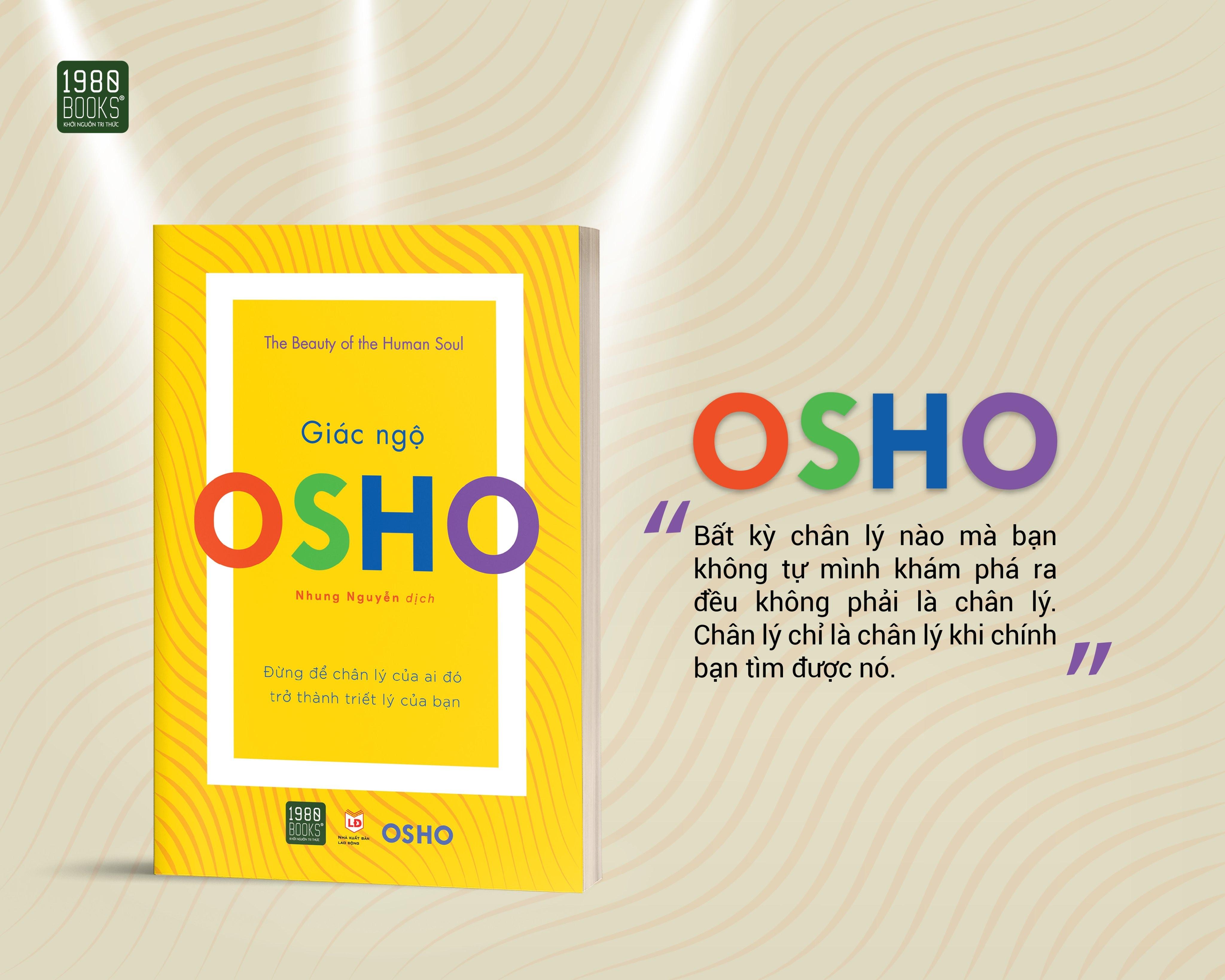 Osho - Giác Ngộ - Đừng Để Chân Lý Của Ai Đó Trở Thành Triết Lý Của Bạn