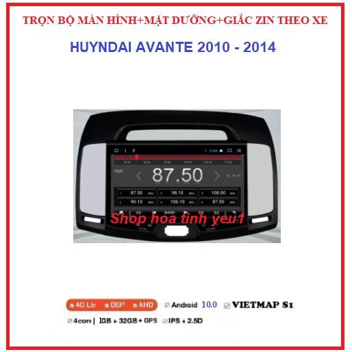 Màn hình DVD androi theo xe Huyndai avante kèm mặt dưỡng có giắc zin kết nối Wifi hoặc sim 4G , ram1 /2G bộ nhớ16G/ 32G.