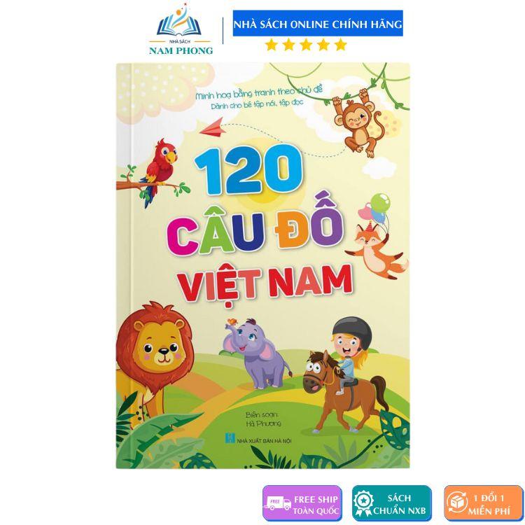 Câu Đố Việt Nam - 120 Câu Đố Kèm Hình Ảnh Minh Họa (Dành cho bé tập nói, tập đọc)