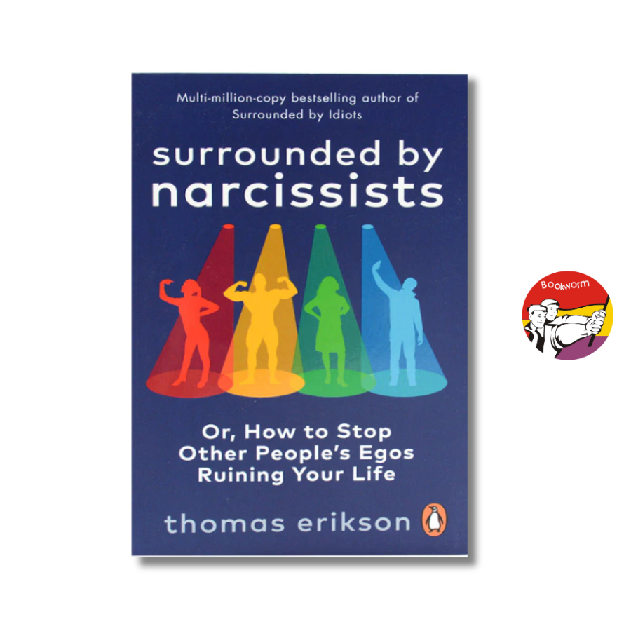 Sách - Surrounded By Narcissists by Thomas Erikson-How to Stop Other People's Egos Ruining Your Life
