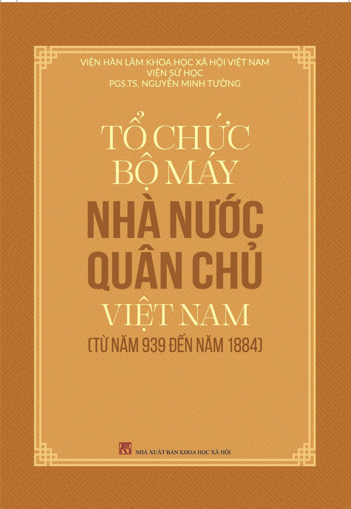 Tổ Chức Bộ Máy Nhà Nước Quân Chủ Việt Nam Từ Năm 939 Đến Năm 1884