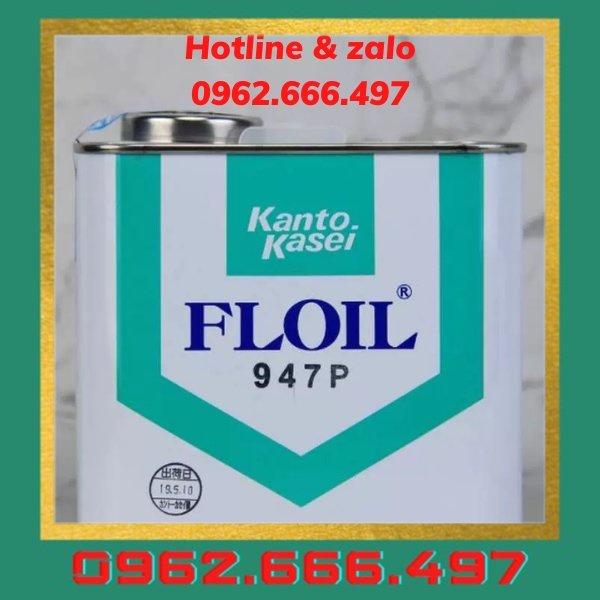 Mỡ Kanto Kasei FLOIL 947P