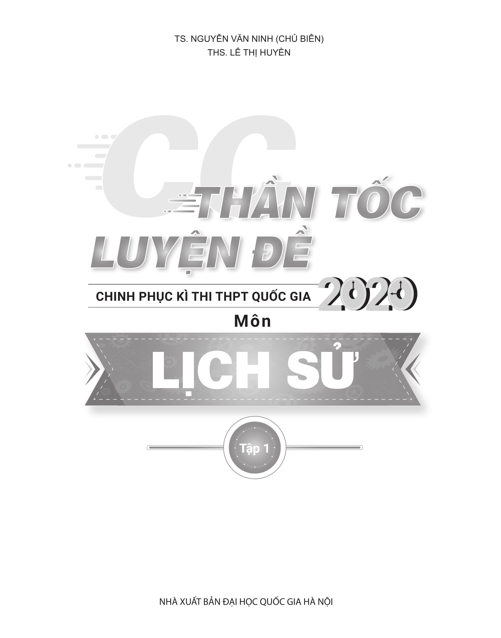 Thần tốc luyện đề 2020 môn Lịch Sử tập 1