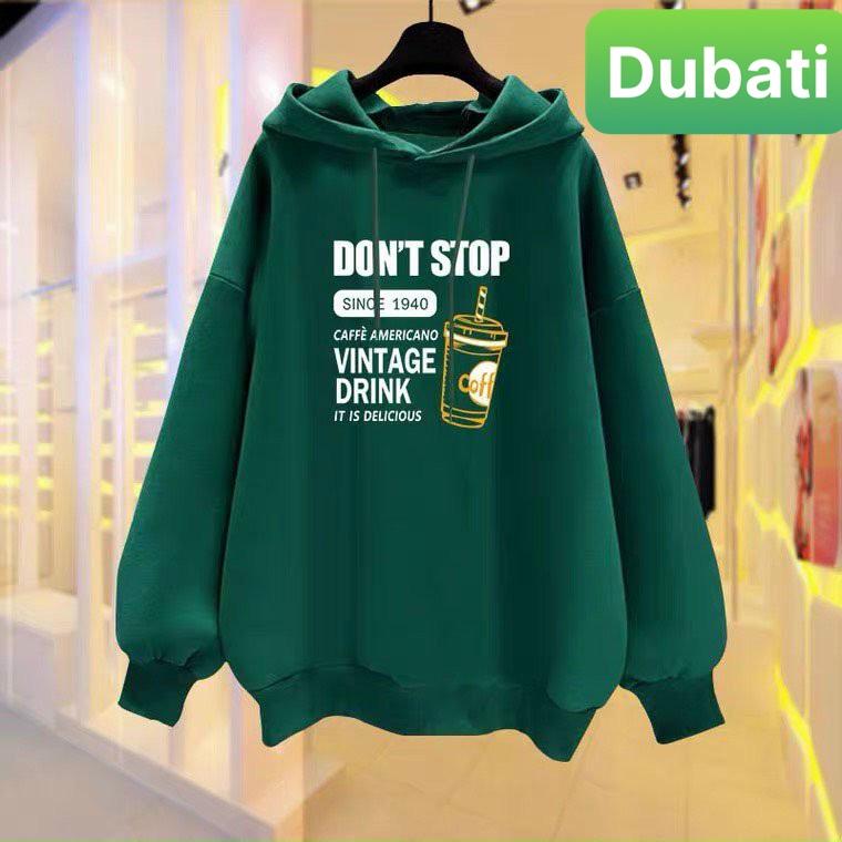 ÁO NỈ, ÁO KHOÁC HOODIE DONT STOP SIÊU NGẦU NAM NỮ PHONG CÁCH CAO CẤP MỚI - DUBATI FASHION