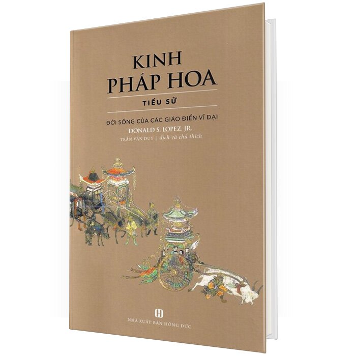 Kinh Pháp Hoa: Tiểu Sử - Đời Sống Của Các Giáo Điển Vĩ Đại