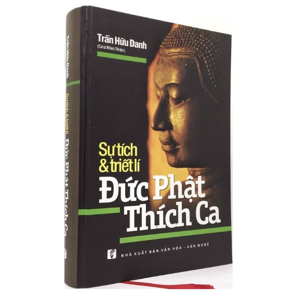 Sự tích và Triết lý Đức Phật Thích Ca (Bìa cứng)