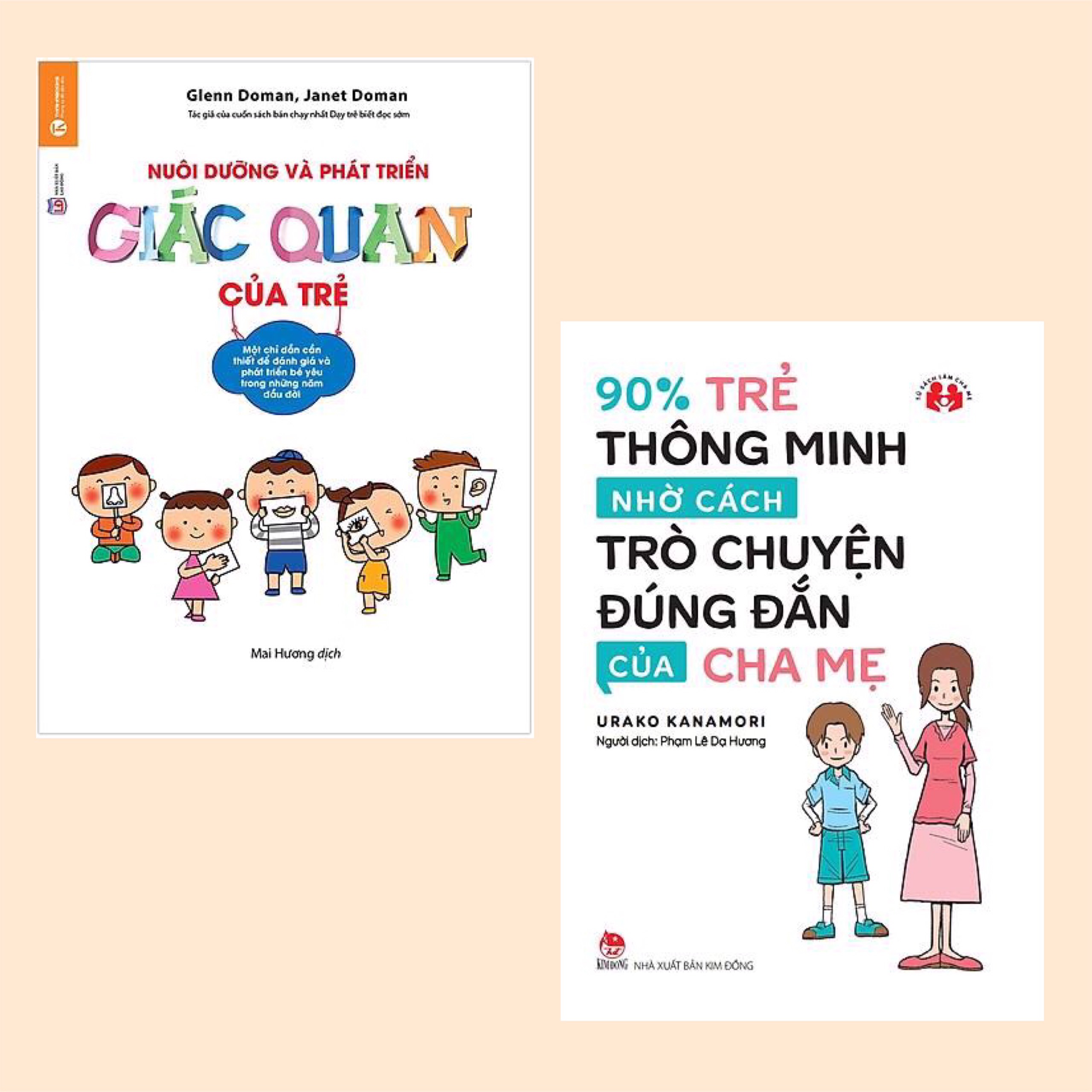 Combo Mở Rộng Tiềm Năng Của Trẻ Tới Vô Hạn: Nuôi Dưỡng Và Phát Triển Giác Quan Của Trẻ + 90% Trẻ Thông Minh Nhờ Cách Trò Chuyện Đúng Đắn Của Cha Mẹ