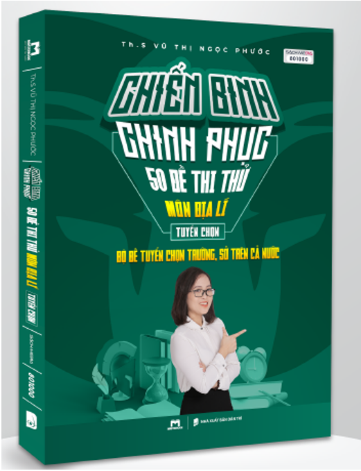 Sách - Chiến Binh Chinh Phục - 50 Đề Thi Thử Môn Địa Lí