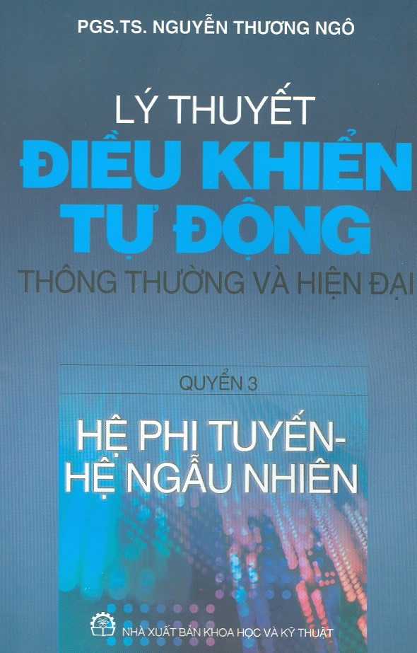 Combo 4 Cuốn Lý Thuyết Điều Khiển Tự Động Thông Thường Và Hiện Đại - Tập 1: Hệ Tuyến Tính + Tập 2: Hệ Xung Số + Tập 3: Hệ Phi Tuyến - Hệ Ngẫu Nhiên + Tập 4: Hệ Tối Ưu - Hệ Thích Nghi