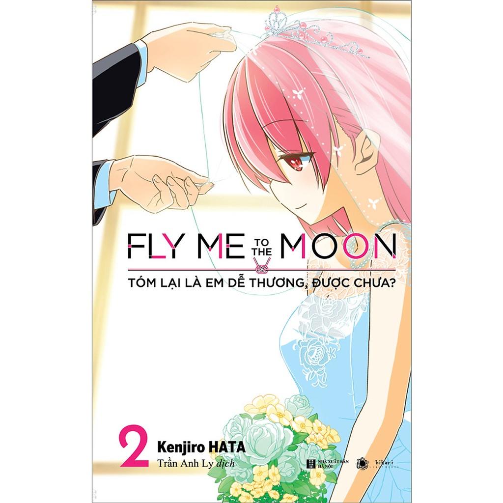 Truyện tranh Fly me to the moon - Lẻ tập 1 2 3 4 5 6 7 8 - Tóm lại là em dễ thương, được chưa? - Hikari