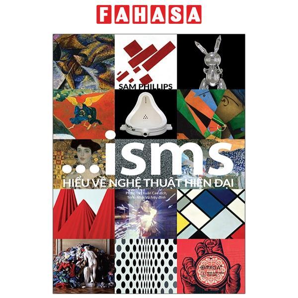 ISMS - Hiểu Về Nghệ Thuật Hiện Đại