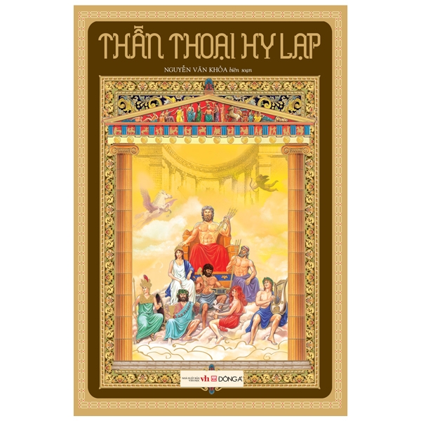 Thần Thoại Hy Lạp - Tác Giả Nguyễn Văn Khoả (Bìa Cứng)