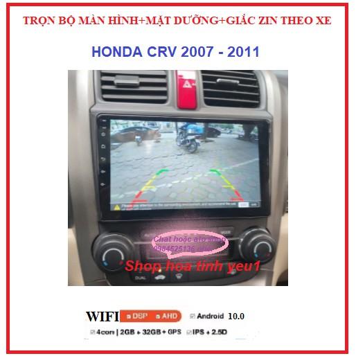 BỘ Màn hình android lắp cho xe ô tô HONDA CRV đời 2007-2011 (kèm mặt dưỡng theo xe)có HỖ TRỢ LẮP ĐẶT TẠI Hà Nội.