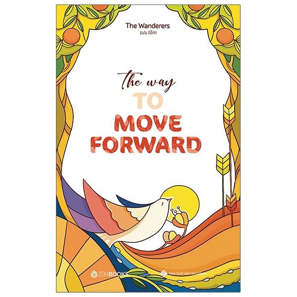 Sách The Way To Move Forward (Song Ngữ Anh - Việt) - ảnh 2
