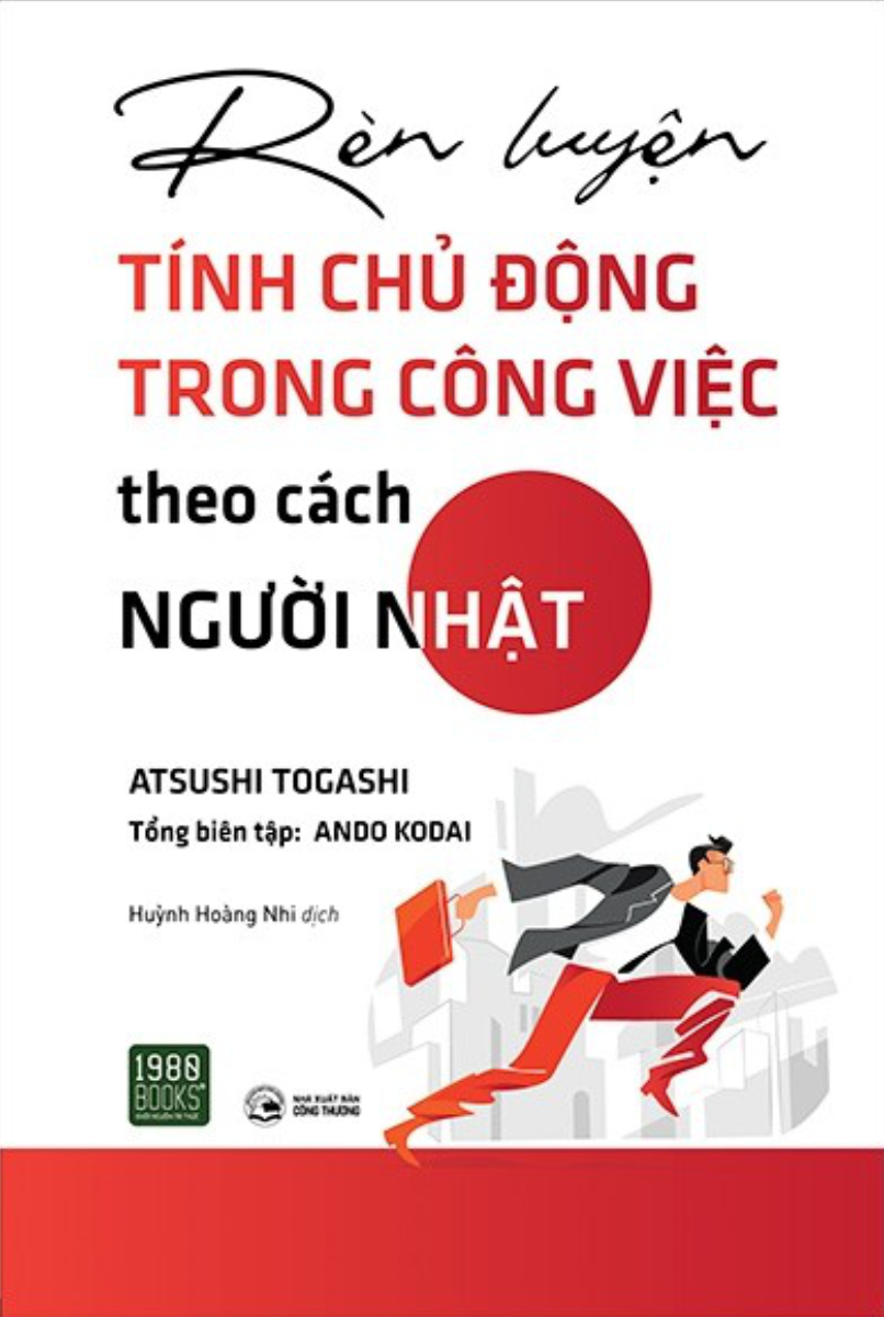 Rèn Luyện Tính Chủ Động Trong Công Việc Theo Cách Người Nhật