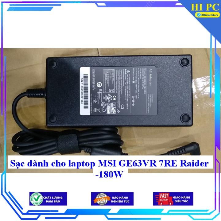 Sạc dành cho laptop MSI GE63VR 7RE Raider -180W - Kèm Dây nguồn - Hàng Nhập Khẩu