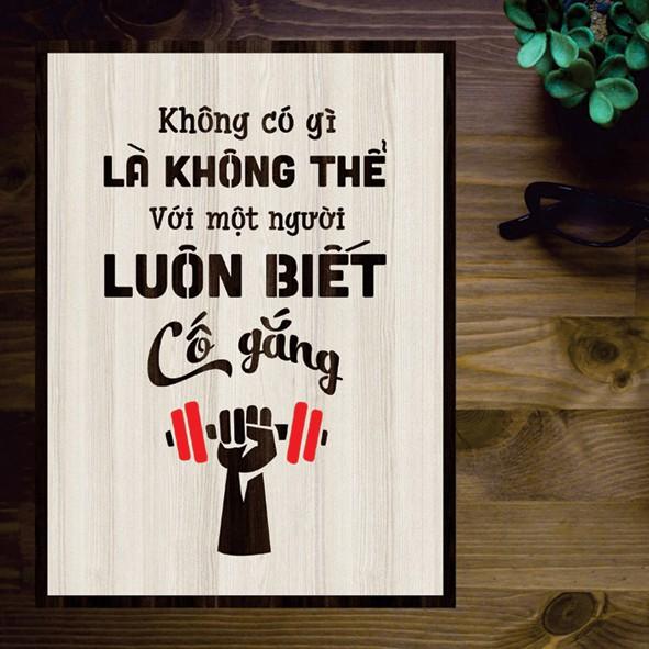 Tranh gỗ DECOR - SLOGAN tạo động lực, Truyền cảm hứng - Không gì là không thể với một người luôn biết cố gắng
