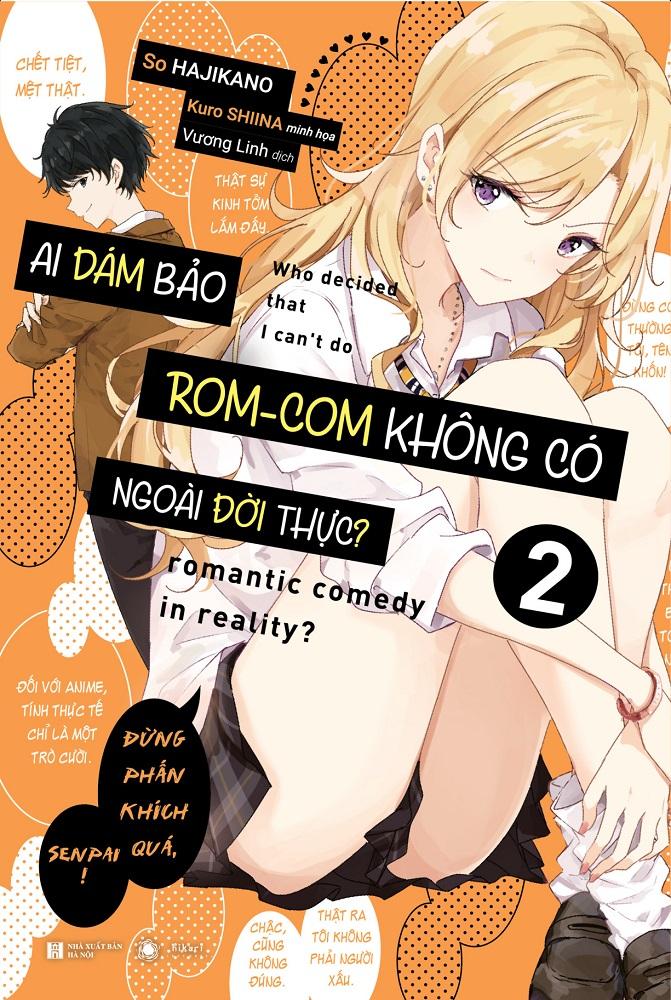 Ai Dám Bảo ROM-COM Không Có Ngoài Đời Thực? - Tập 2 - Bản Đặc Biệt - Tặng Kèm Postcard + Poster