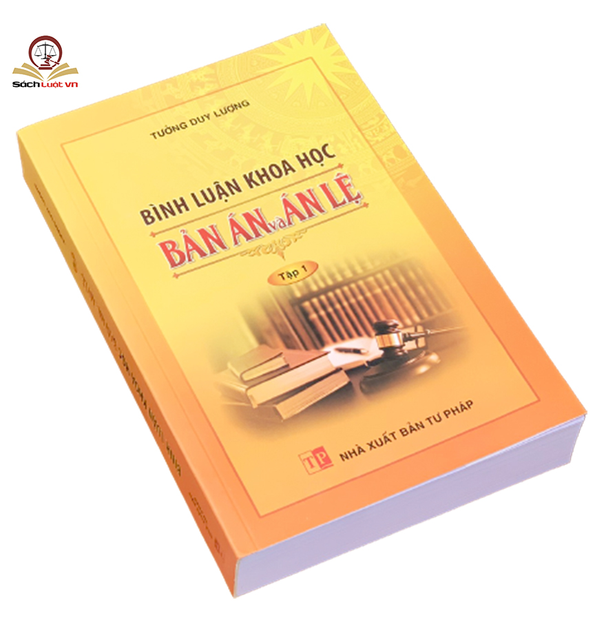 Bình Luận Khoa Học Bản ÁnVà Án Lệ  - Tập 1