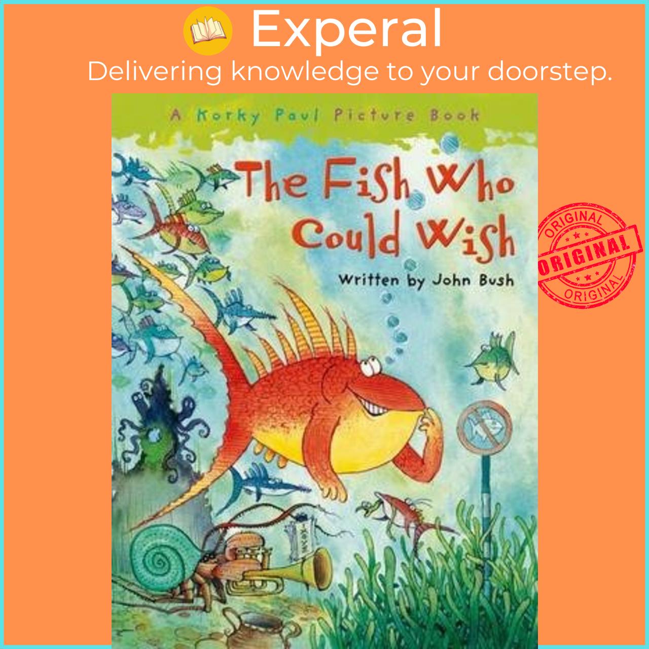 Sách - The Fish Who Could Wish by John Bush