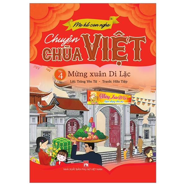 Mẹ Kể Con Nghe - Chuyện Chùa Việt - Tập 4: Mừng Xuân Di Lặc