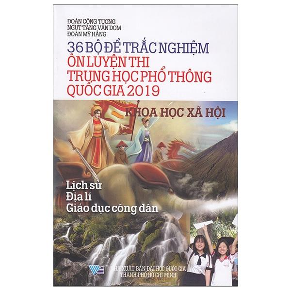 Hình ảnh 36 Bộ Đề Trắc Nghiệm Ôn Thi Trung Học Phổ Thông Quốc Gia 2019 - Khoa Học Xã Hội