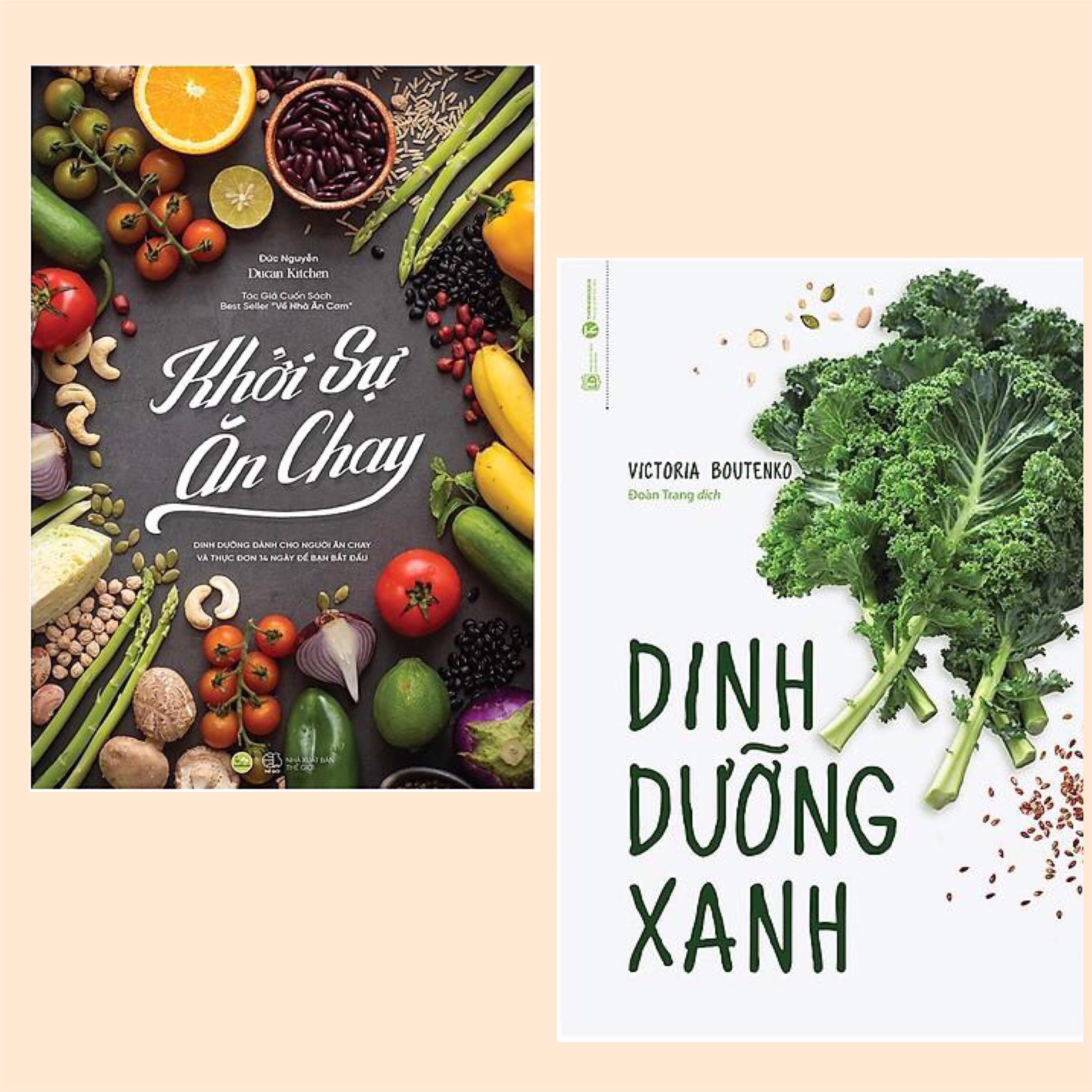 Combo Nấu Ăn Khoa Học và An Toàn Cho Sức Khỏe: Dinh Dưỡng Xanh + Khởi Sự Ăn Chay