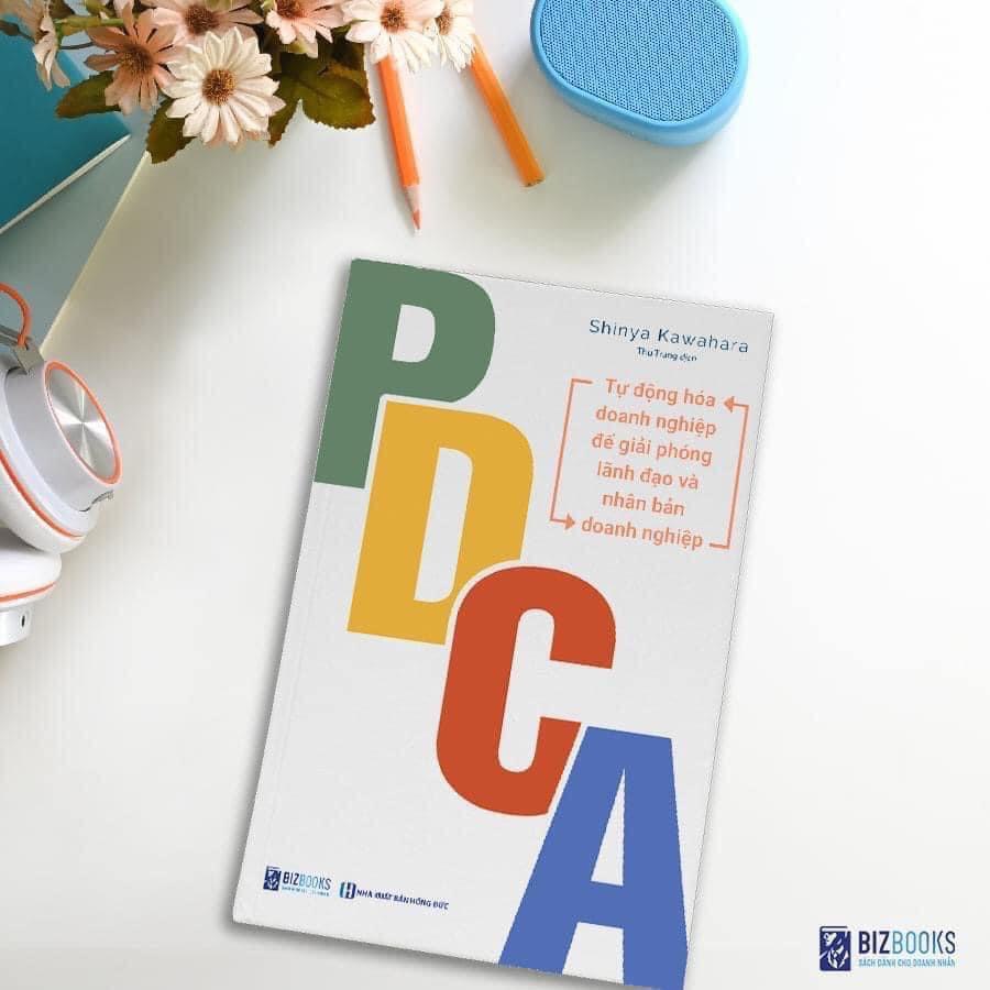 PDCA - Tự Động Hóa Doanh Nghiệp Để Giải Phóng Lãnh Đạo Và Nhân Bản Doanh Nghiệp ( Tặng kèm sổ tay mục tiêu - kế hoạch )