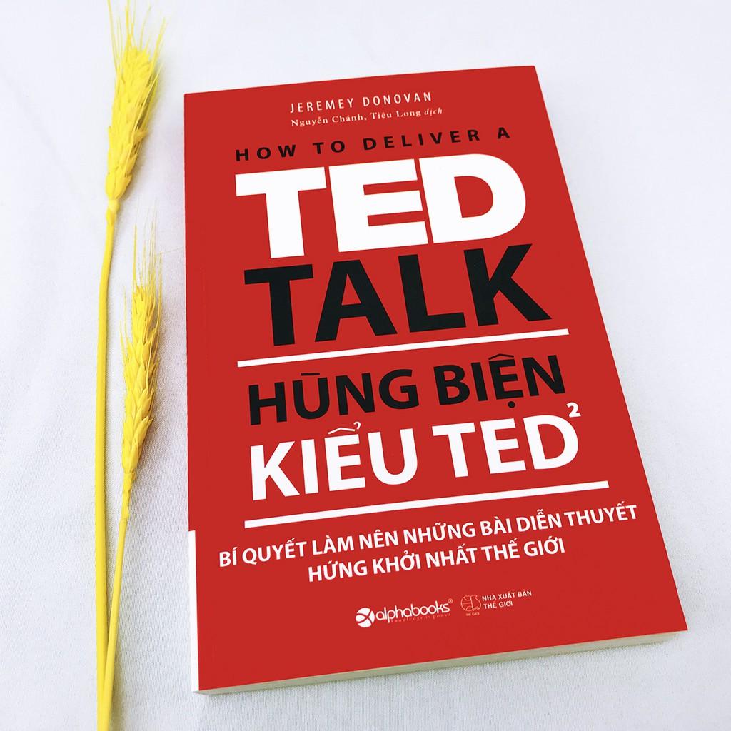 Sách - Hùng Biện Kiểu Ted 2 - How To Deliver A Ted Talk: Bí quyết làm nên những bài diễn thuyết hứng khởi nhất Thế Giới