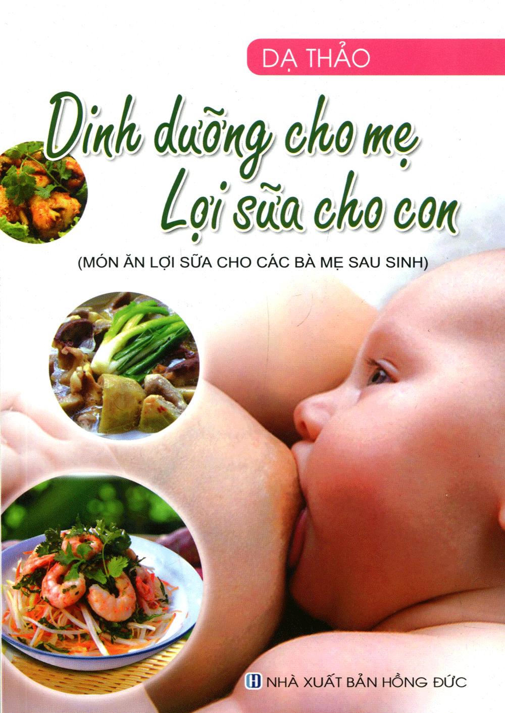 Dinh Dưỡng Cho Mẹ Lợi Sữa Cho Con