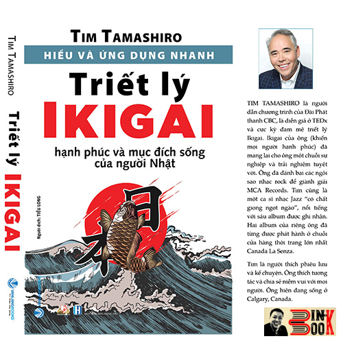 HIỂU VÀ ỨNG DỤNG NHANH - TRIẾT LÝ IKIGAI: Hạnh phúc và mục đích sống của người Nhật – Tim Tamashiro – Tiểu Long dịch – Văn Lang – NXB Hồng Đức (Bìa mềm)