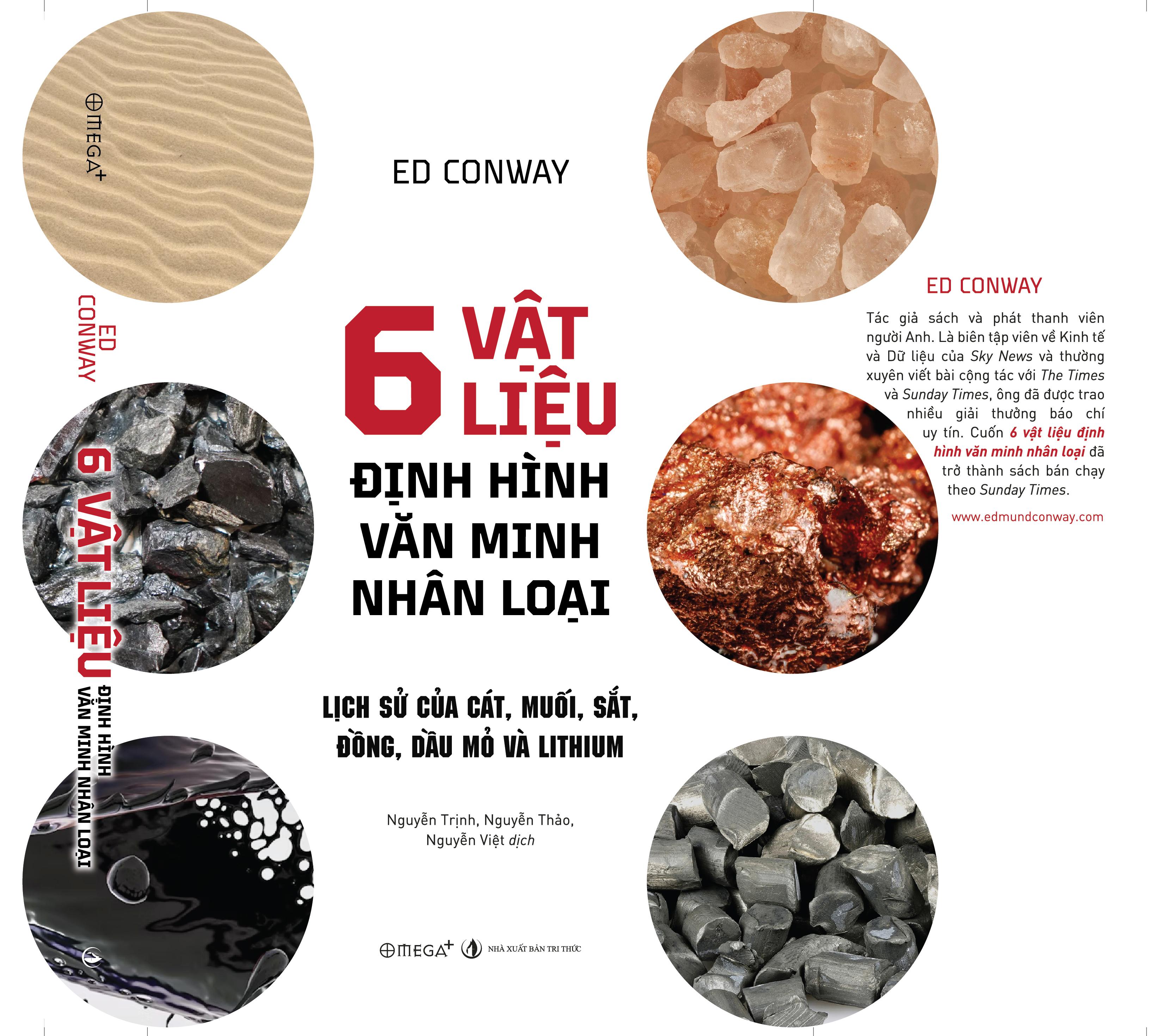 Sách - 6 Vật Liệu Định Hình Văn Minh Nhân Loại - Lịch Sử Của Cát, Muối, Sắt, Đồng, Dầu Mỏ Và Lithium