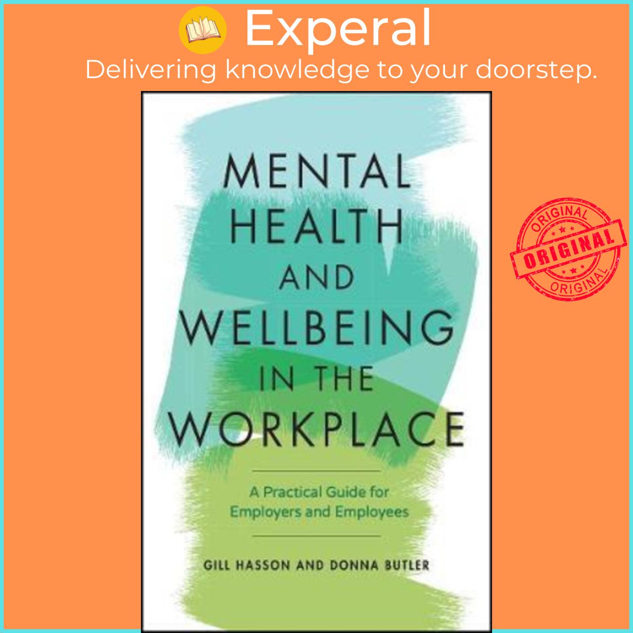 Sách - Mental Health and Wellbeing in the Workplace : A Practical Guide for Emplo by Gill Hasson