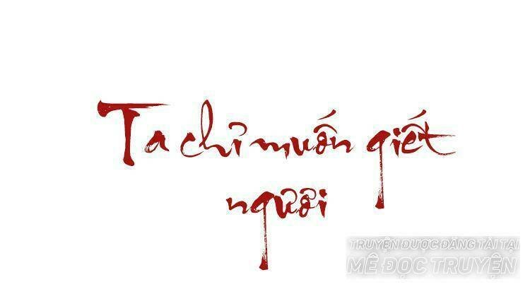 ta chỉ muốn giết ngươi chapter 13 1