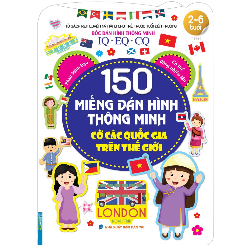 Tủ sách rèn luyện kỹ năng cho trẻ trước tuổi đến trường  Bóc dán hình thông minh IQ-EQ-CQ 150 miếng dán hình thông minh - Cờ các quốc gia trên thế giới