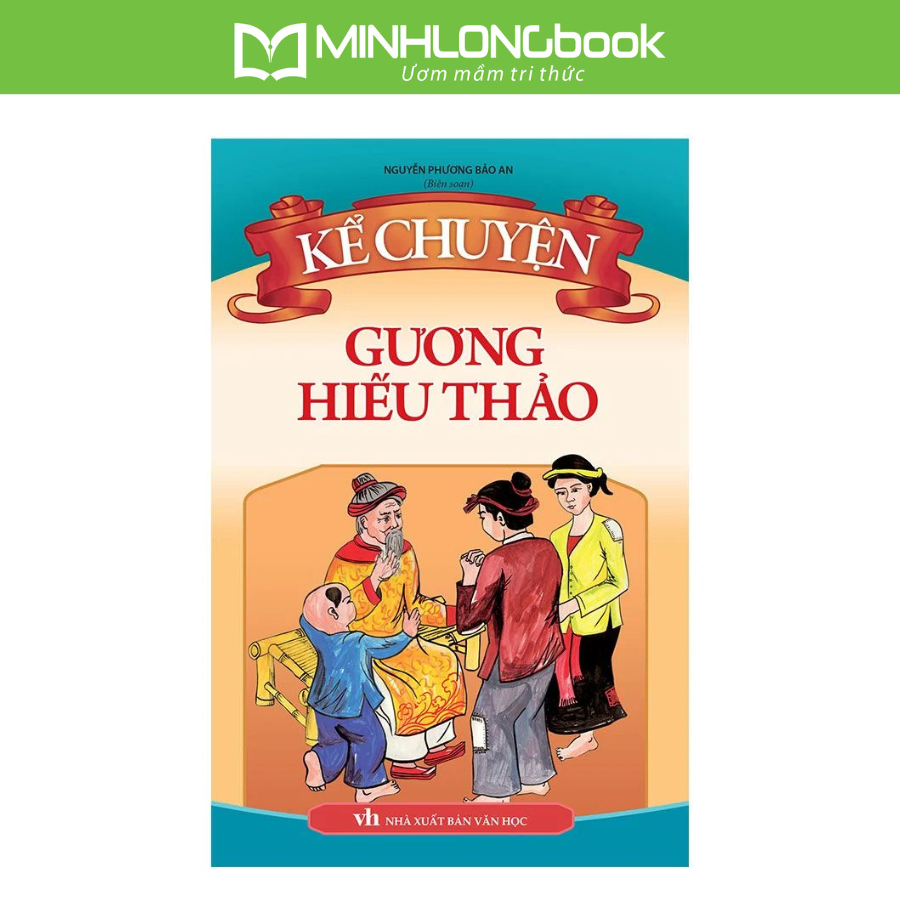 Sách: Kể Chuyện Gương Hiếu Thảo