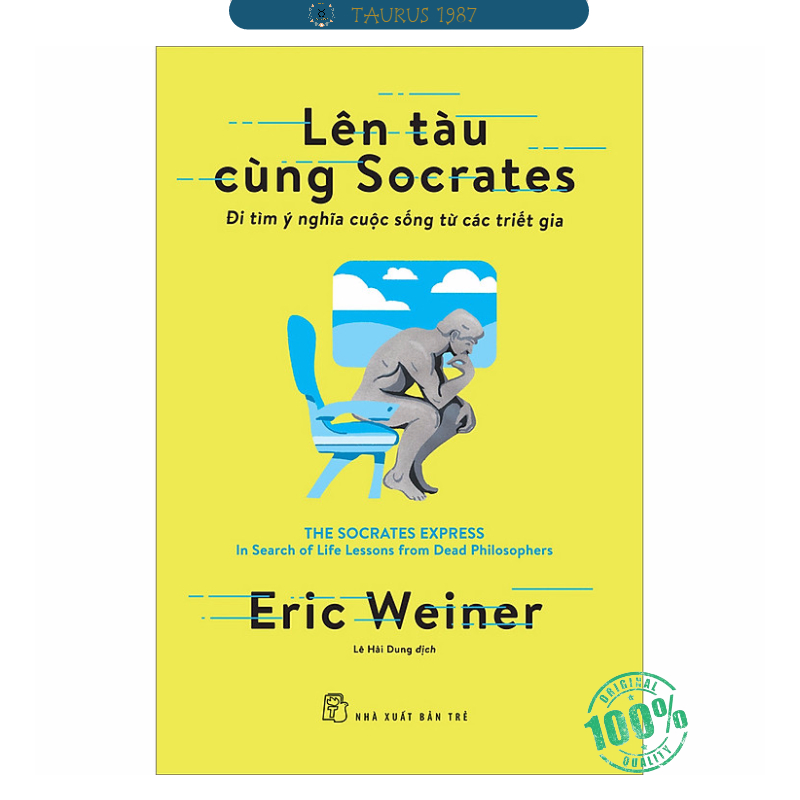 Lên Tàu Cùng Socrates - Đi Tìm Ý Nghĩa Cuộc Sống Từ Các Triết Gia