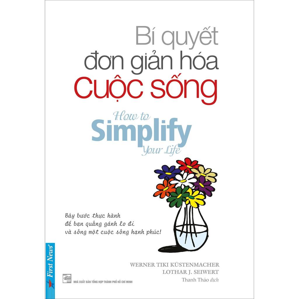 Sách - Combo Bí Quyết Đơn Giản Hóa Cuộc Sống + Bí Quyết Đơn Giản Hóa Tình Yêu - First News