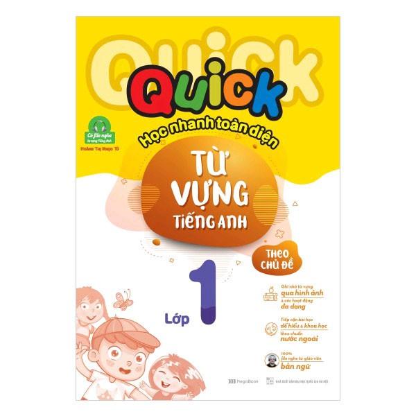 Sách: Quick học nhanh toàn diện từ vựng tiếng Anh theo chủ đề lớp 1