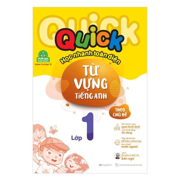 Sách: Quick học nhanh toàn diện từ vựng tiếng Anh theo chủ đề lớp 1 (Tái bản)