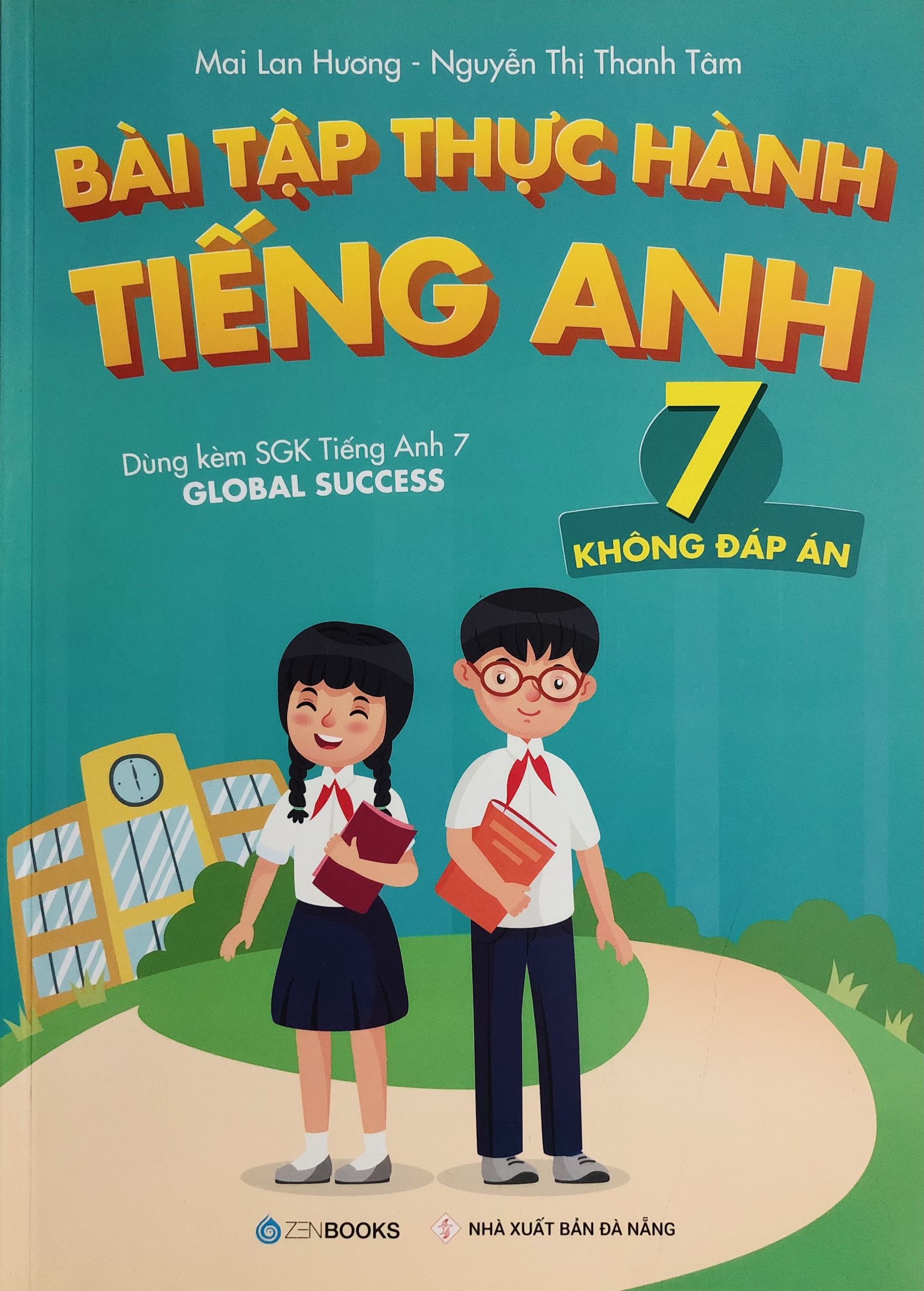 Bài Tập Thực Hành Tiếng Anh 7 (Dùng Kèm Global Success) Mai Lan Hương