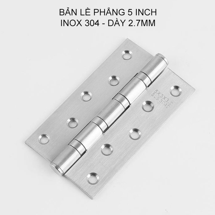 Bản lề lá phẳng 5 inch (5x4x2.5) bằng inox 304 dày 2.5mm cho cửa gỗ, cửa nhôm, cửa nhựa