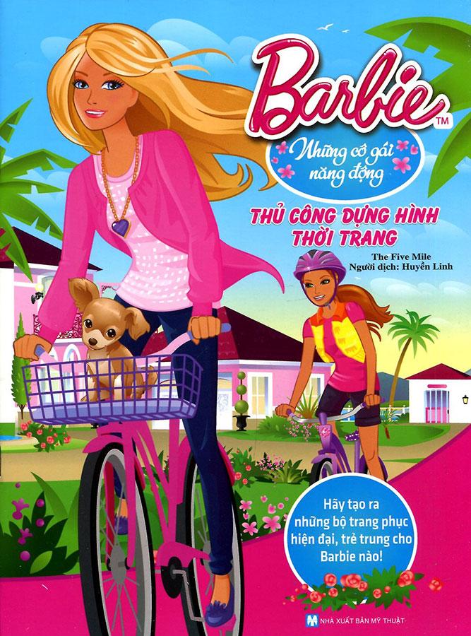 Barbie Thủ Công Dựng Hình Thời Trang - Những Cô Gái Năng Động