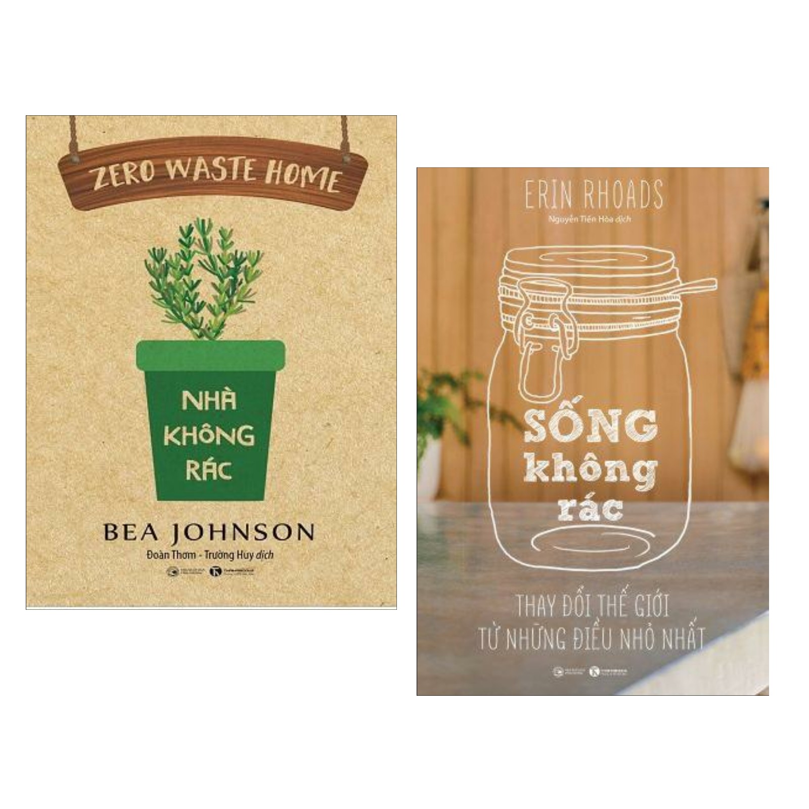 Sách Kỹ Năng Sống: Sống Không Rác - Thay Đổi Thế Giới Từ Những Điều Nhỏ Nhất + Nhà Không Rác -