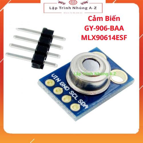 [Lập Trình Nhúng A-Z][G36] Cảm Biến Nhiệt Độ Hồng Ngoại Không Tiếp Xúc GY-906-BAA MLX90614ESF