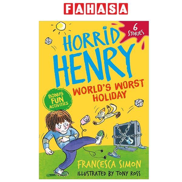 Sách ngoại văn: Horrid Henry - World's Worst Holiday