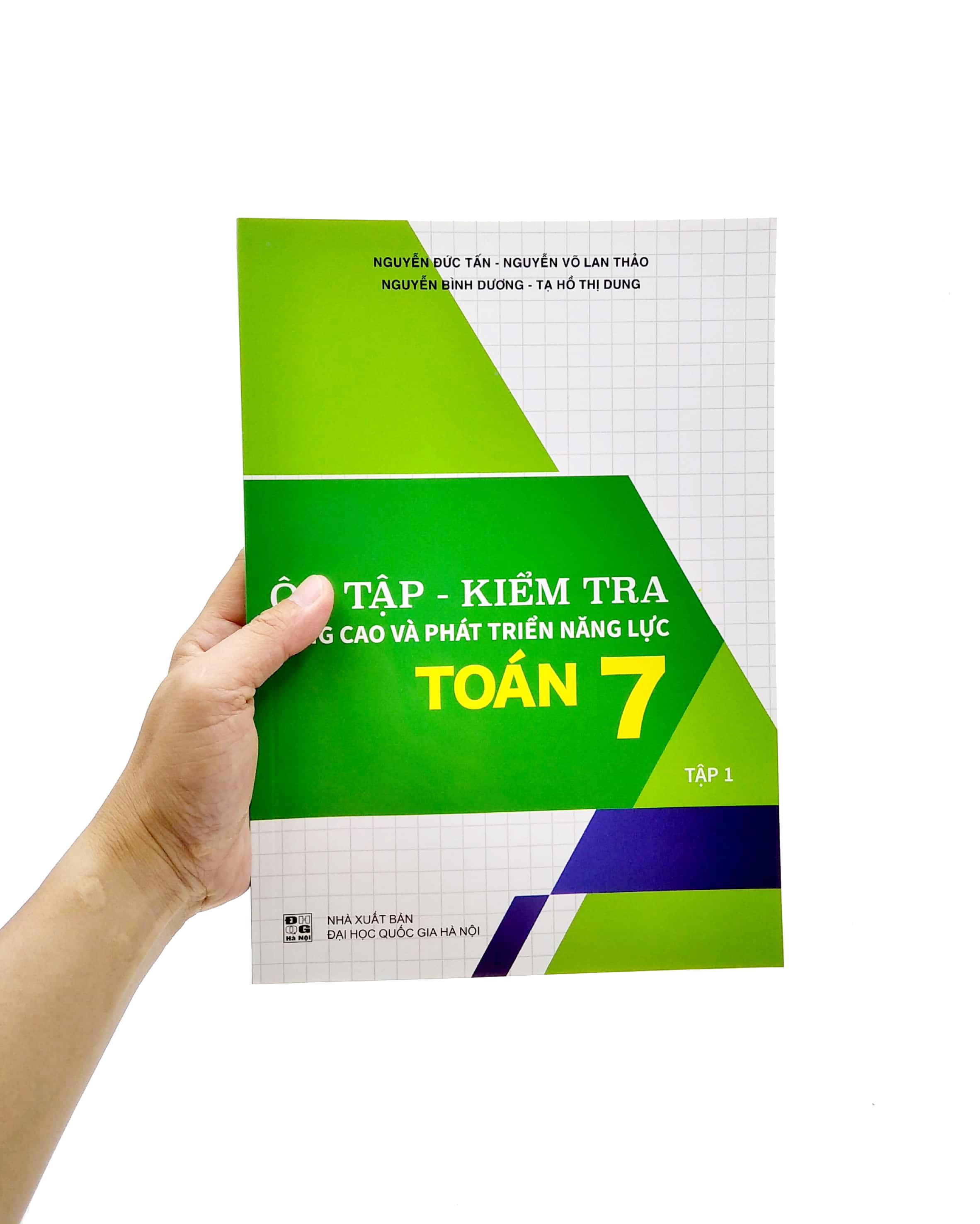 Ôn Tập - Kiểm Tra Nâng Cao Và Phát Triển Năng Lực Toán 7 - Tập 1