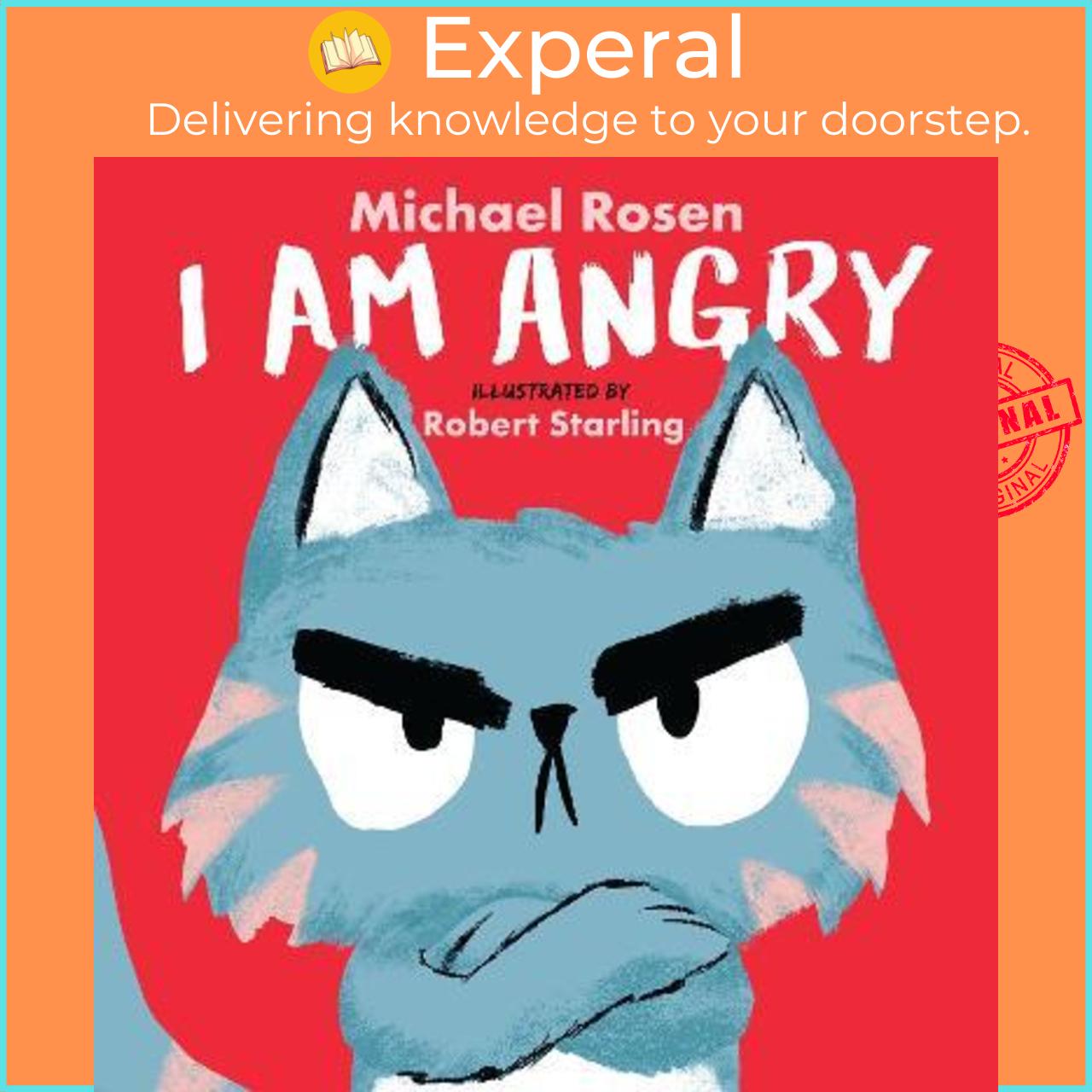 Sách - I Am Angry by Michael Rosen Robert Starling (UK edition, hardcover)