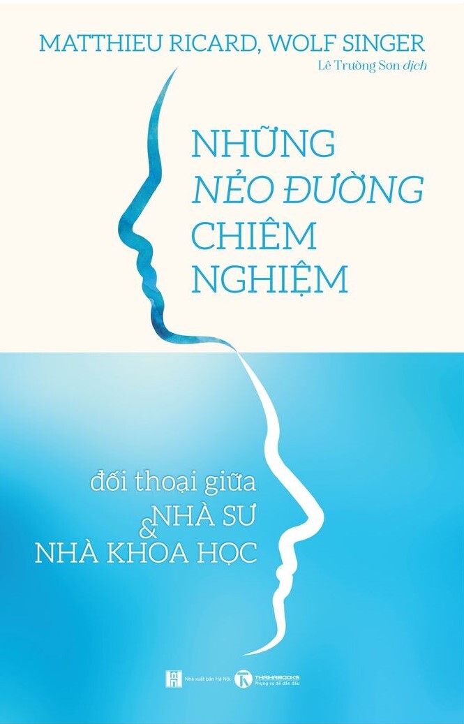 Sách Tôn Giáo Triết Học Đặc Sắc-Những nẻo đường chiêm nghiệm: Đối thoại giữa nhà sư và nhà khoa học