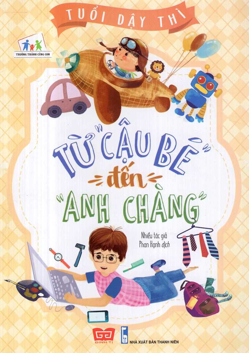 Sách - Tuổi dậy thì - Từ "Cậu bé" đến "Anh chàng" Combo 2 tập cho bé 9 tuổi trở lên - Đinh Tị Books